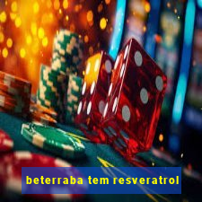 beterraba tem resveratrol